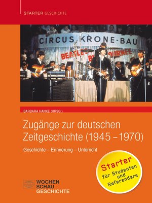 cover image of Zugänge zur deutschen Zeitgeschichte (1945-1970)